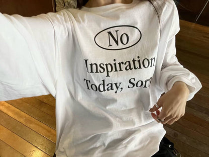No Inspiration Oversized Long Sleeve